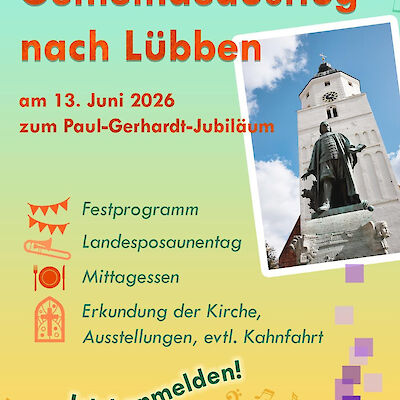 Ausflug zum Paul-Gerhard-Jubiläum nach Lübben, Juni 2026